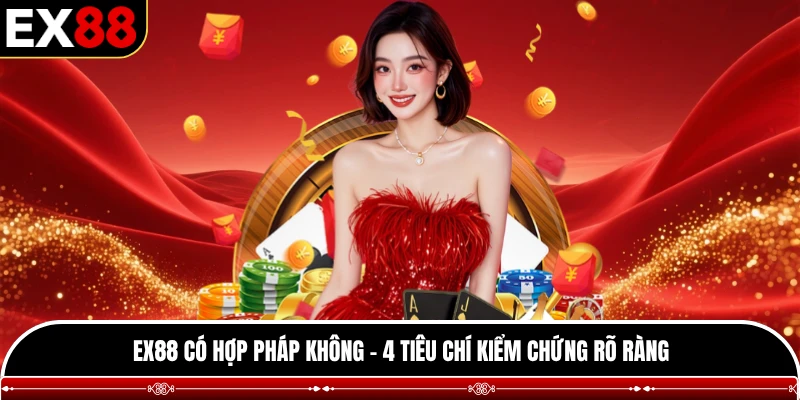 EX88 có hợp pháp không