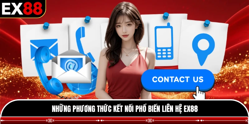 Những phương thức kết nối phổ biến liên hệ EX88
